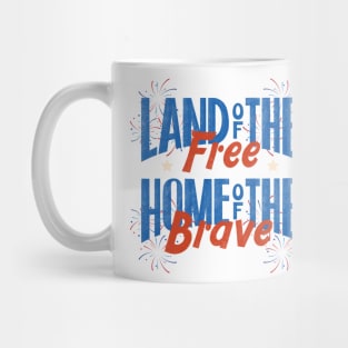 Land of the Free Home of the Brave 4th of July Mug